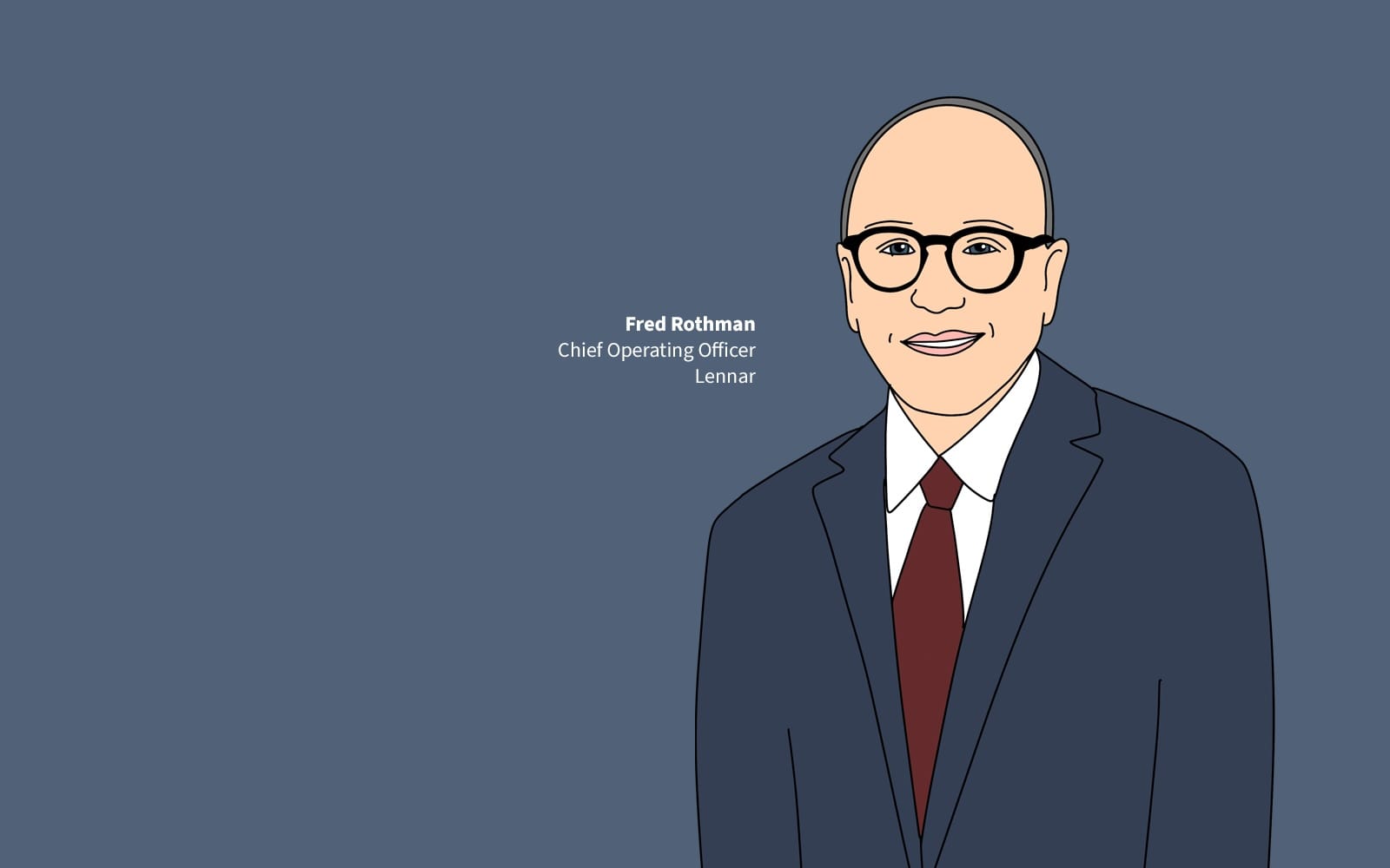 Fred Rothman’s Quiet Power: A Salute To Lennar’s Relentless Operator